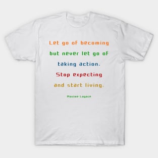 Stop expecting T-Shirt